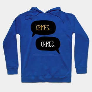 Crimes Hoodie